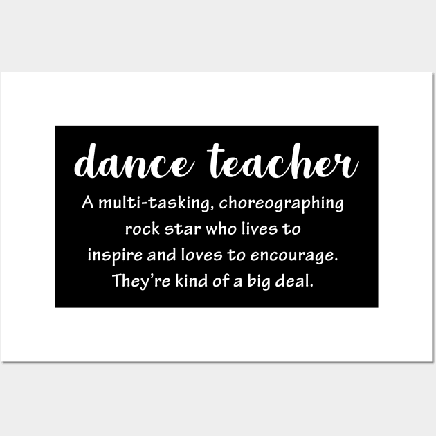 Dance Teacher Definition Wall Art by evermedia